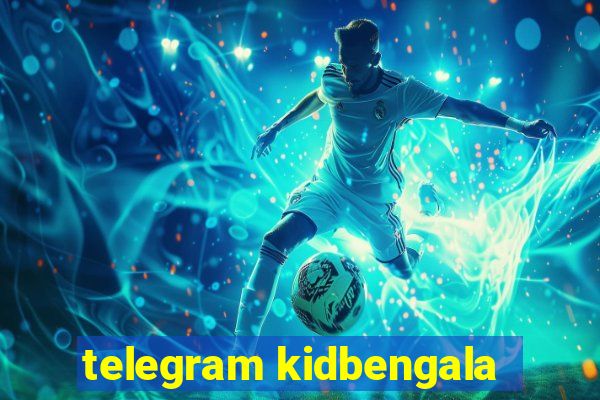 telegram kidbengala